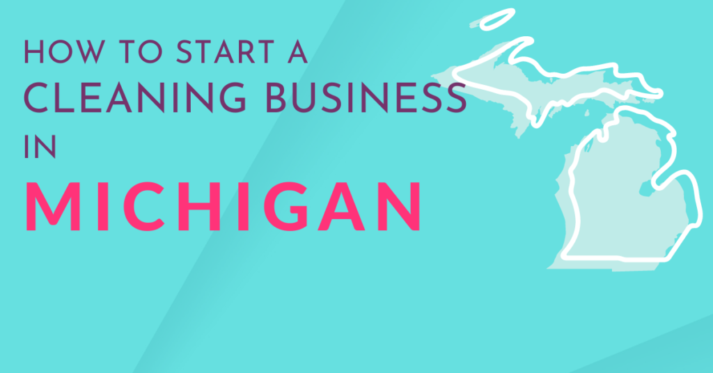 How to start a cleaning business in Michigan