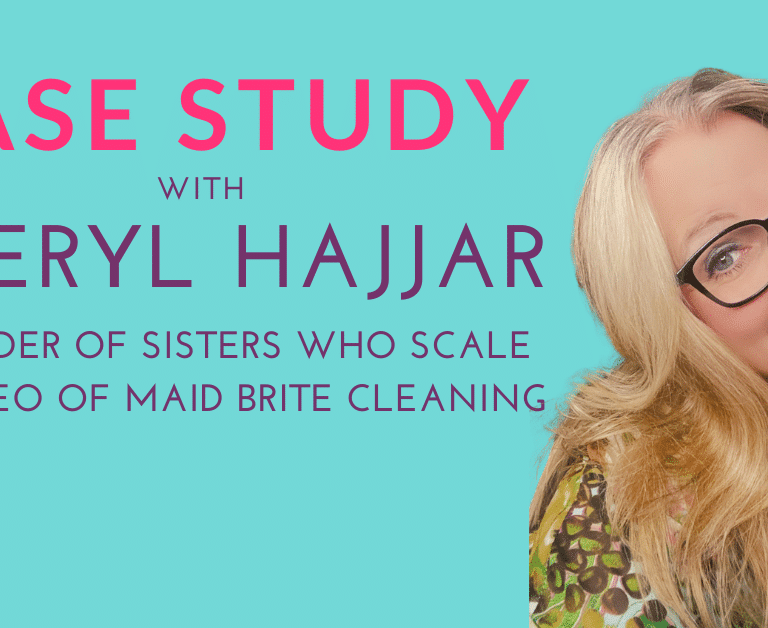 Cover photo of the article saying "Case Study with Cheryl Hajjar, Founder of Sisters Who Scale and CEO of Maid Brite Cleaning" with a headshot of Cheryl Hajjar