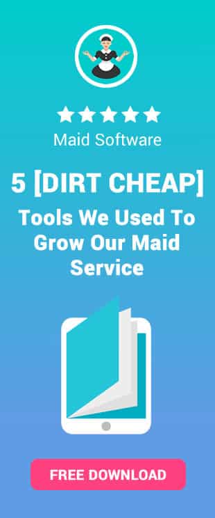 It is time to learn more about the best 5 tools we used to grow our own maid service. Get this unique guide for FREE!